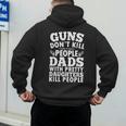 Guns Don't Kill People Dads With Pretty Daughter Do Men's Hoodie Back Print