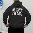 Hi Tired I'm Dad Dad Joke T-Shirt King Of Bad Jokes Men's Hoodie Back Print