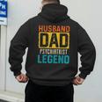 Husband Dad PSYCHIATRIST Legend Father's Day PSYCHIATRISTS Men's Hoodie Back Print