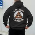 If It's Clogged I'm Involved Toilet Joke Unclog Bathroom Dad Men's Hoodie Back Print
