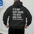 It's Not Easy Being The Best Dad Ever Fathers Day Dad Men's Hoodie Back Print It's Not Easy Being The Best Dad Ever Fathers Day Dad Men's Hoodie Back Print