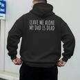 Leave Me Alone My Dad Is Dead Shirt Dead Dad Men's Hoodie Back Print