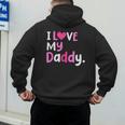 I Love My Daddy Best Dad Ever Father's Day Cool Kids Men's Hoodie Back Print