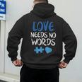 Love Needs No Words Autism Awareness Shirt Mom Dad Teacher Men's Hoodie Back Print