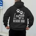 Loved By A Rescue Dog Foster Mom Rescue Dad Men's Hoodie Back Print Loved By A Rescue Dog Foster Mom Rescue Dad Men's Hoodie Back Print