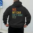 No My Car Isn't Done Yet Garage Car Mechanic Dad Men Men's Hoodie Back Print