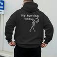 No Hunting Today Sad Stickman Men Hunters Hunting Dad Men's Hoodie Back Print