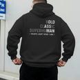 Old Man Gag Dad Father's Day Husband Birthday Grandpa Men's Hoodie Back Print