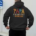 Papa If He Can't Fix It No One Can Father's Day Dad Grandpa Men's Hoodie Back Print