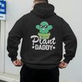 Plant Daddy Cactus Gardener Jokes Grandpa Plant Dad Men's Hoodie Back Print Plant Daddy Cactus Gardener Jokes Grandpa Plant Dad Men's Hoodie Back Print