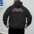 Put It On My Dads Tab Men's Hoodie Back Print Put It On My Dads Tab Men's Hoodie Back Print