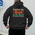 Raising My Dad Is So Hard He Doesn’t Listen Men's Hoodie Back Print