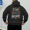 Retro It's My Dad's Birthday Boho Nostalgia Women Kid Men's Hoodie Back Print Retro It's My Dad's Birthday Boho Nostalgia Women Kid Men's Hoodie Back Print