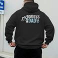 Robotics Dad Of A Robotics Engineer Dad Robotics Father Men's Hoodie Back Print