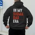 In My Sigma Dad Era Meme Alpha Male Sigma Daddy Father Men's Hoodie Back Print