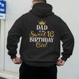 Sixteen Squad Bday Party Dad Of Sweet 16th Birthday Queen Men's Hoodie Back Print