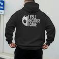 Soccer Fan Humor I Yell Because I Care Soccer Dads Men's Hoodie Back Print