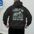 Sorry I Cant I Have To Mow The Lawn Riding Mower Dad Men's Hoodie Back Print