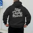 Step Daddy Material Men's Hoodie Back Print