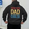 Tater Tots Dad Like a Regular Dad But Cooler Men's Hoodie Back Print