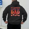 My Valentine Calls Me Dad Retro Groovy Family Daddy Papa Men Men's Hoodie Back Print