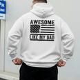Awesome Like My Dad Fathers Day Usa Flag Dad Husband Family Men's Hoodie Back Print