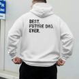 Best Future Dad Ever Gifts For Future Dad Men's Hoodie Back Print