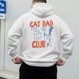 Cat Dad Club Life Is Better With Cats Father's Day Cat Dad Men's Hoodie Back Print