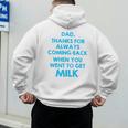 Dad Thanks For Always Coming Back When You Went To Get Milk Men's Hoodie Back Print