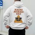 Nacho Average Dad Dad Joke Nacho Chip Men's Hoodie Back Print
