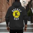 Bucket Dad Softball Dad Baseball Father's Coach Men's Hoodie Back Print