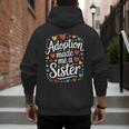 Child Adoption Day Adoptive Dad Adoption Made Me A Sister Men's Hoodie Back Print