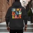 In My Dad Era Groovy Papa Daddy Fathers Day For Men Men's Hoodie Back Print