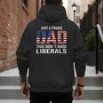 Dad Man Saying Proud Dad That Didn't Raise Liberals Men's Hoodie Back Print Dad Man Saying Proud Dad That Didn't Raise Liberals Men's Hoodie Back Print