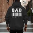 Dad Scan For Payment Barcode Father's Day Men's Hoodie Back Print