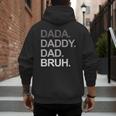 Dada Daddy Dad Bruh Husband Dad Father's Day Men's Hoodie Back Print