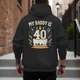 My Daddy Is 40 Years Old Father 40th Birthday Dad Men's Hoodie Back Print
