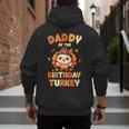 Daddy Of The Birthday Turkey Family 1st Birthday Boy Men's Hoodie Back Print Daddy Of The Birthday Turkey Family 1st Birthday Boy Men's Hoodie Back Print