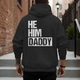 Daddy Lover Valentine Quote He Him Daddy Men's Hoodie Back Print