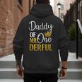Daddy Of Mr Onederful 1st Birthday Father's Day First Daddy Men's Hoodie Back Print