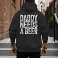 Daddy Needs A Beer Shirt Men Drinking Dad Fathers Day Men's Hoodie Back Print