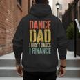 Dance Dad I Don't Dance I Finance Shirt Daddy Fathers Day Men's Hoodie Back Print