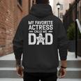 My Favorite Theatre Actress Dad Theatre Dad Theatre Father Men's Hoodie Back Print