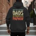 Only The Greatest Dads Get Promoted To Papaw Men's Hoodie Back Print