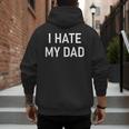 I Hate My Dad Jokes Sarcastic Men's Hoodie Back Print I Hate My Dad Jokes Sarcastic Men's Hoodie Back Print
