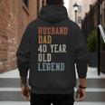 Husband Dad 40 Year Old Legend 40th Birthday Men's Hoodie Back Print