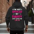 I'm Not Spoiled My Daddy Just Loves Me Kids Girls Daughter Men's Hoodie Back Print I'm Not Spoiled My Daddy Just Loves Me Kids Girls Daughter Men's Hoodie Back Print