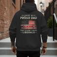 Just A Proud Dad That Didn't Raise Liberals Father's Day Dad Men's Hoodie Back Print