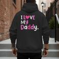 I Love My Daddy Best Dad Ever Father's Day Cool Kids Men's Hoodie Back Print