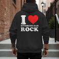 I Love Divorced Dad Rock Quote Men's Hoodie Back Print
